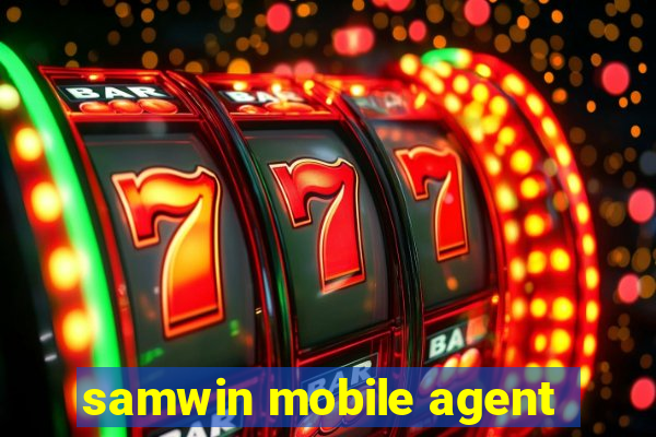 samwin mobile agent