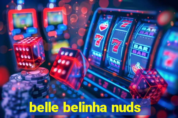 belle belinha nuds