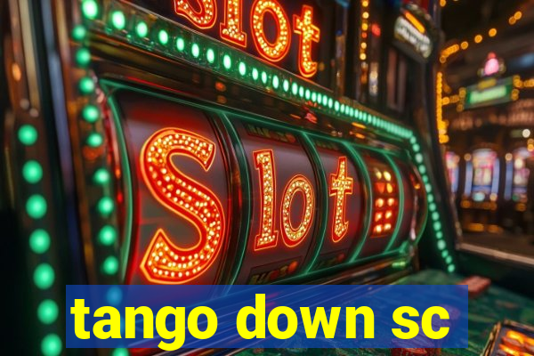 tango down sc