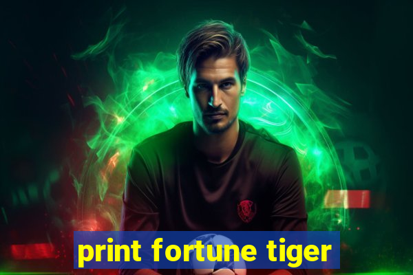 print fortune tiger