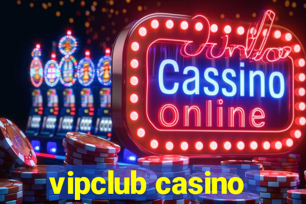 vipclub casino