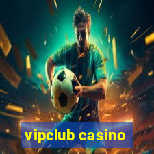 vipclub casino