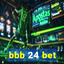 bbb 24 bet