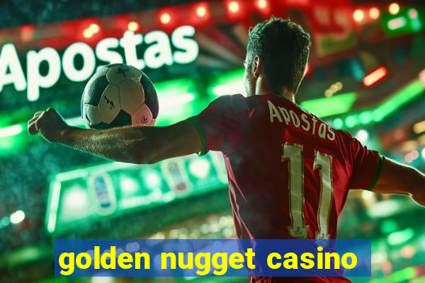 golden nugget casino