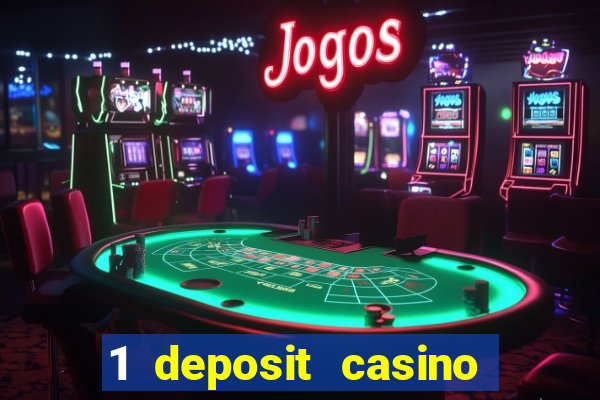 1 deposit casino free spins