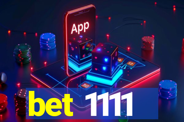 bet 1111