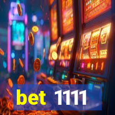 bet 1111