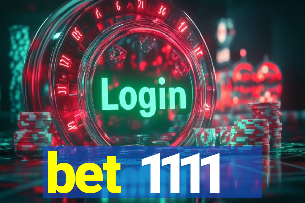 bet 1111