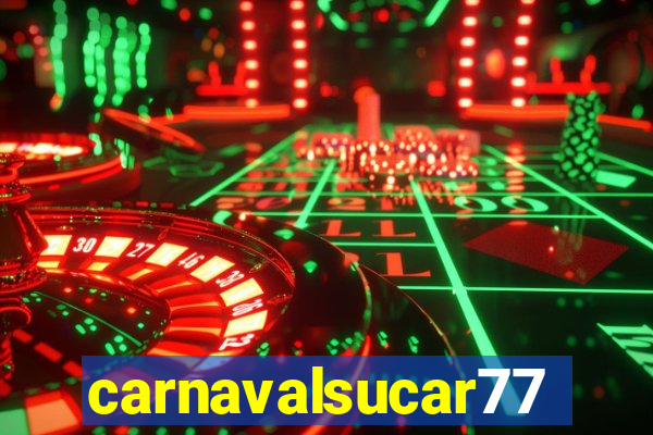 carnavalsucar777