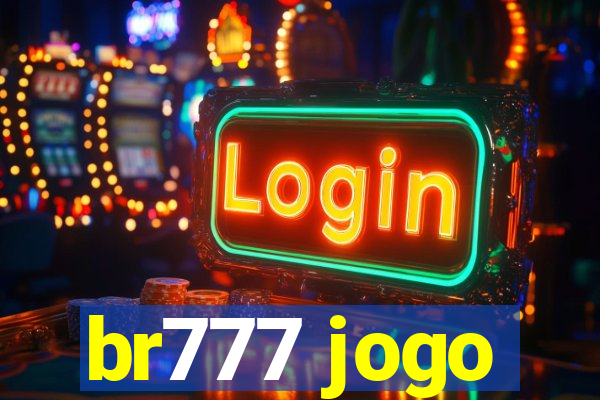 br777 jogo