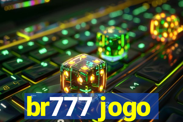 br777 jogo