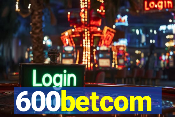 600betcom