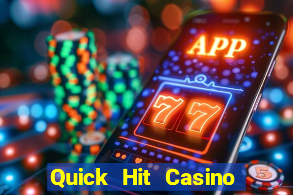 Quick Hit Casino Online Slots