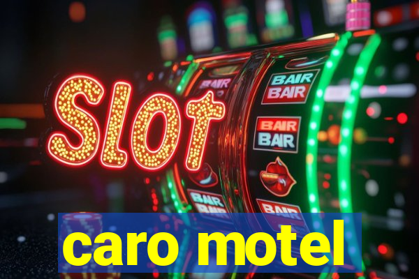 caro motel