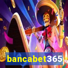 bancabet365