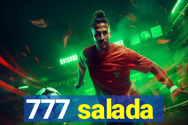 777 salada