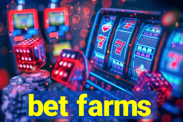 bet farms