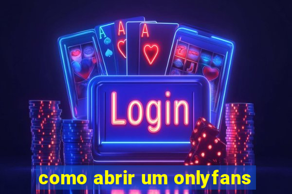 como abrir um onlyfans