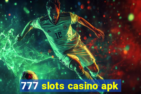 777 slots casino apk