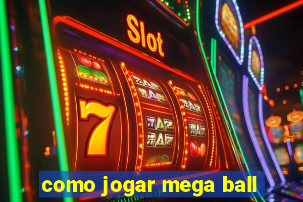 como jogar mega ball