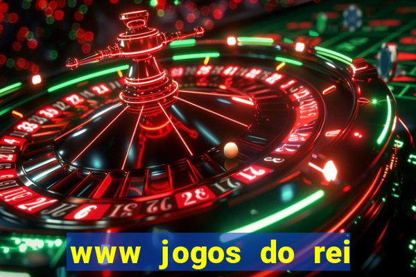 www jogos do rei com br