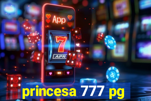 princesa 777 pg