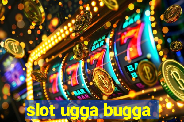 slot ugga bugga