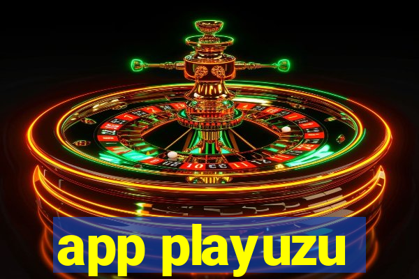 app playuzu