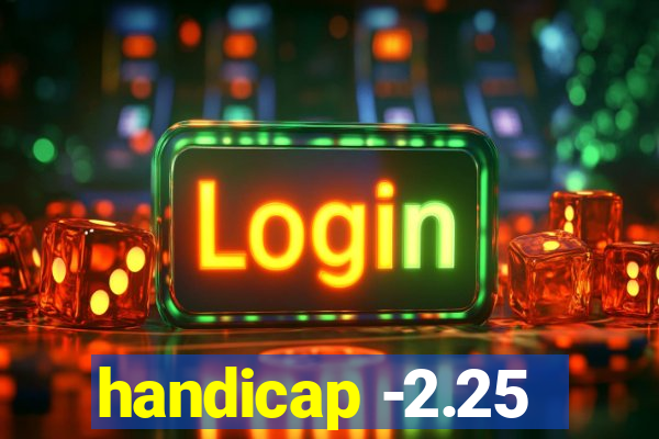 handicap -2.25