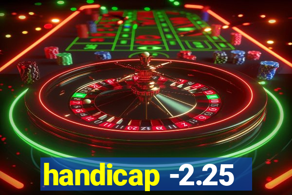 handicap -2.25