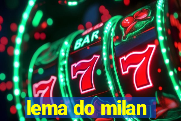 lema do milan