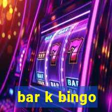 bar k bingo