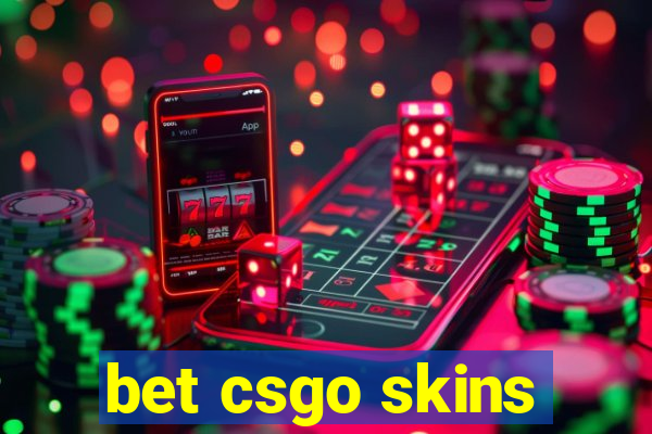 bet csgo skins