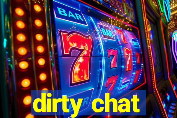 dirty chat