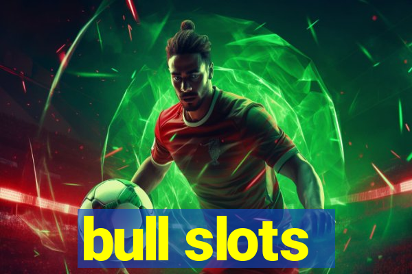 bull slots