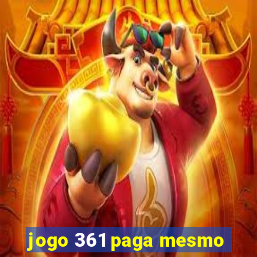 jogo 361 paga mesmo