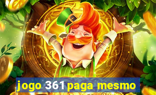 jogo 361 paga mesmo