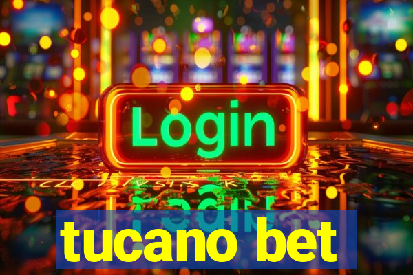 tucano bet