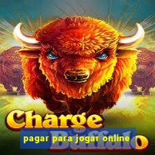 pagar para jogar online