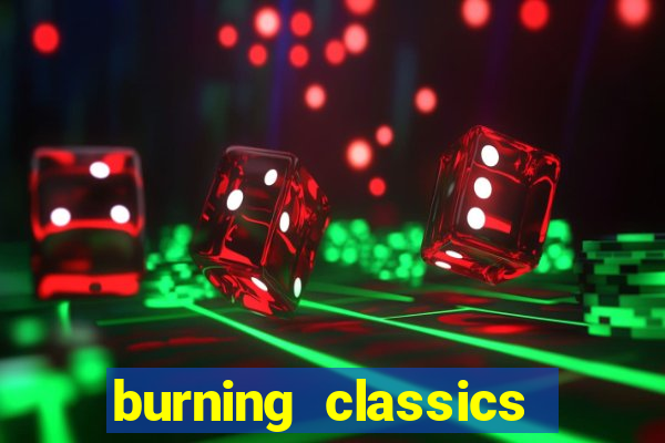 burning classics como jogar