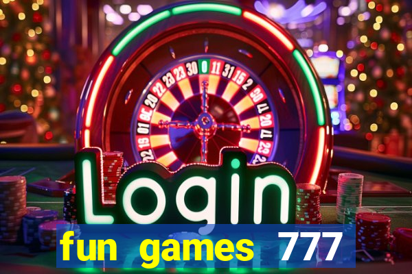 fun games 777 casino online