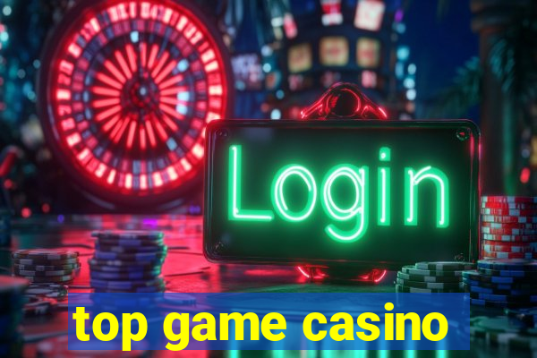 top game casino