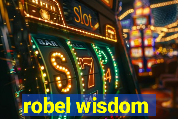 robel wisdom