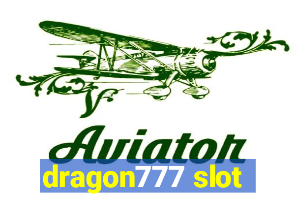 dragon777 slot