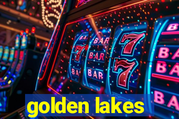 golden lakes