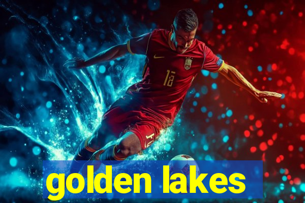 golden lakes