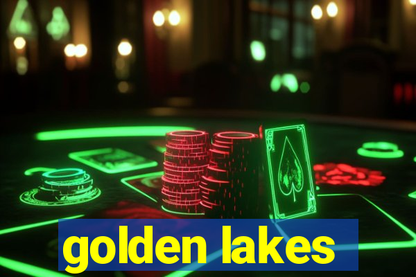 golden lakes