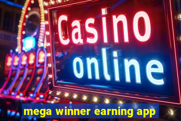 mega winner earning app