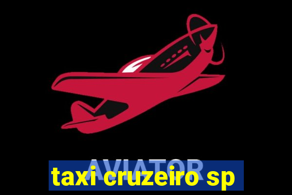 taxi cruzeiro sp