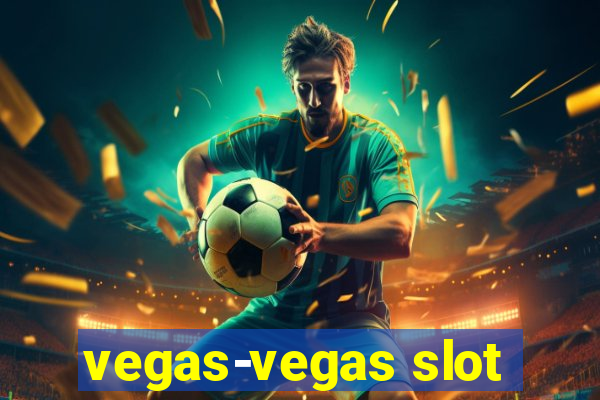 vegas-vegas slot